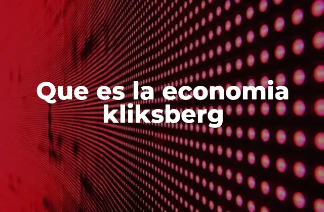 Que es la Economia Kliksberg