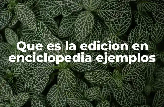 El proceso detrás de la creación de una enciclopedia