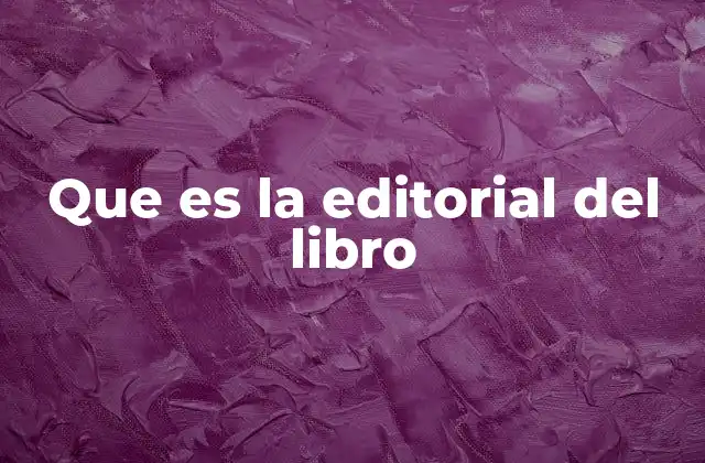 Que es la Editorial Del Libro