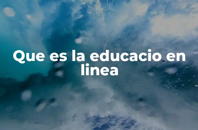 Que es la Educacio en Linea 2 El impacto de la tecnología en el proceso educativo