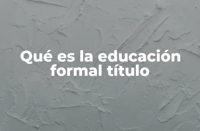 La importancia de contar con un sistema educativo estructurado