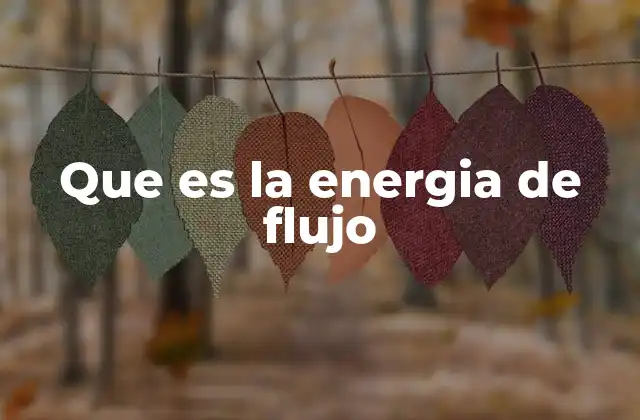 La importancia del movimiento energético en sistemas complejos