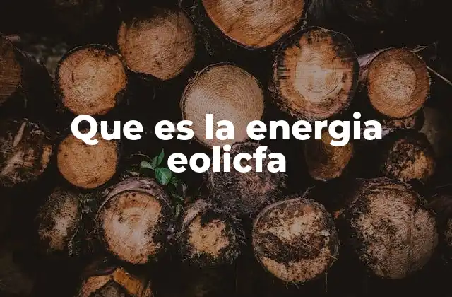 Cómo se genera la energía eólica