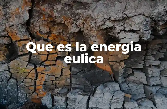 Que es la Energia Eulica