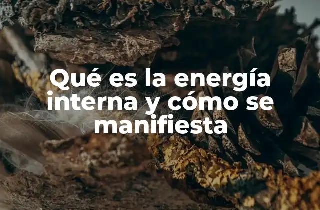 La energía oculta detrás de los cambios físicos