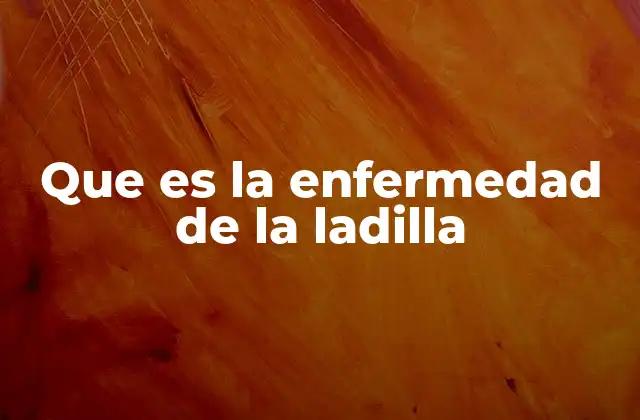 Que es la Enfermedad de la Ladilla