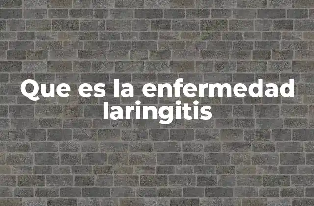 Que es la Enfermedad Laringitis 2 Causas y factores que pueden desencadenar la laringitis