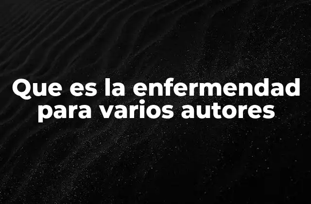 La enfermedad como fenómeno multifacético