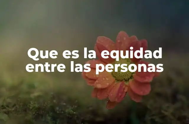 La importancia de la justicia en la sociedad moderna