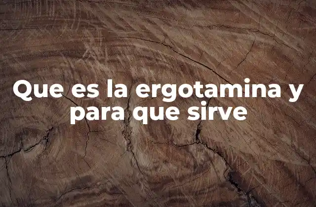 Que es la Ergotamina y para que Sirve 2 El papel de la ergotamina en el tratamiento de dolores intensos