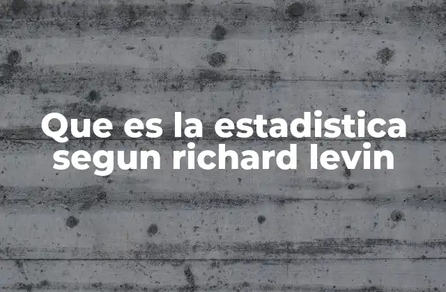 La estadística como herramienta de análisis en la toma de decisiones