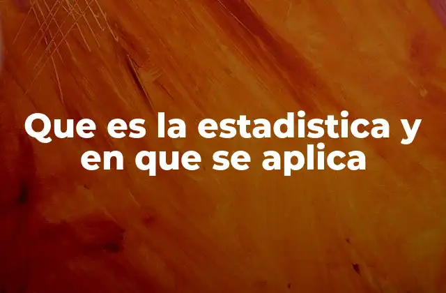 Que es la Estadistica y en que Se Aplica 2 La importancia de los datos en la toma de decisiones