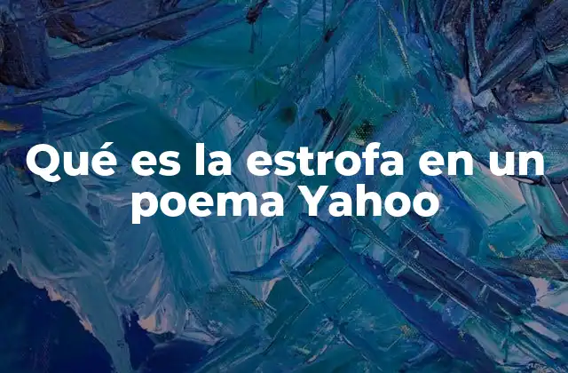 Qué es la Estrofa en un Poema Yahoo