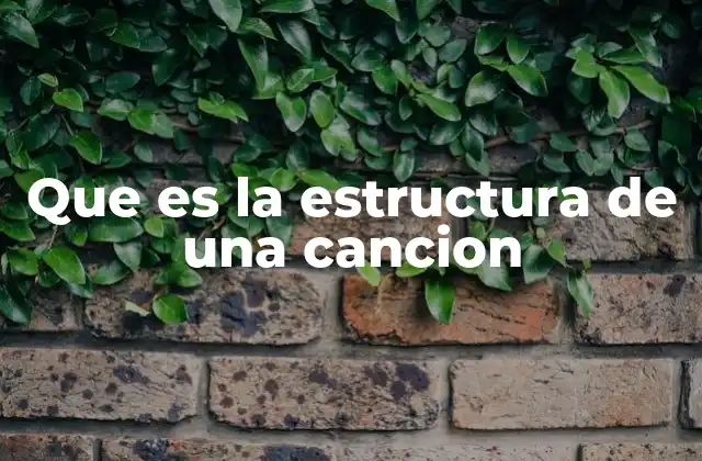 Que es la Estructura de una Cancion