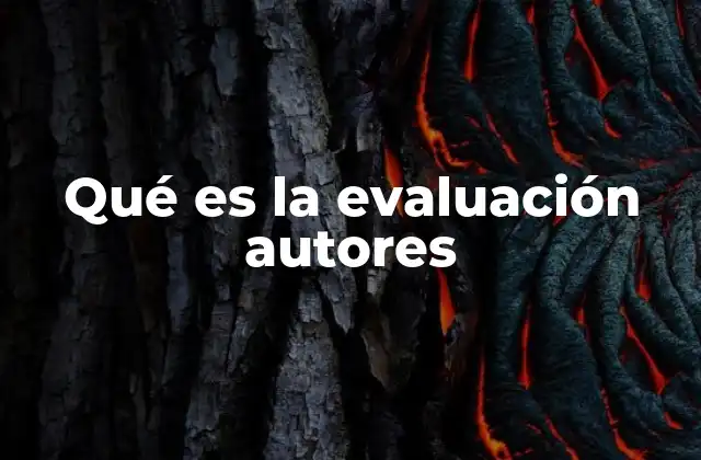 Qué es la Evaluación Autores