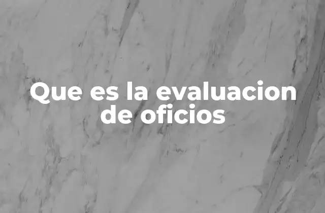 Cómo se estructura el proceso de evaluación