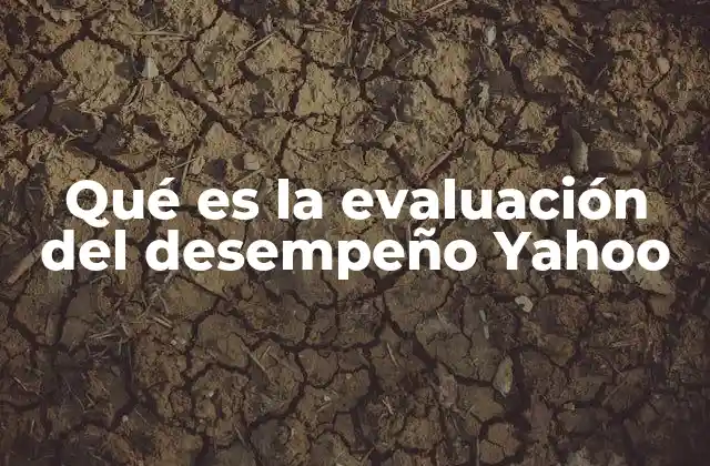 Qué es la Evaluación Del Desempeño Yahoo
