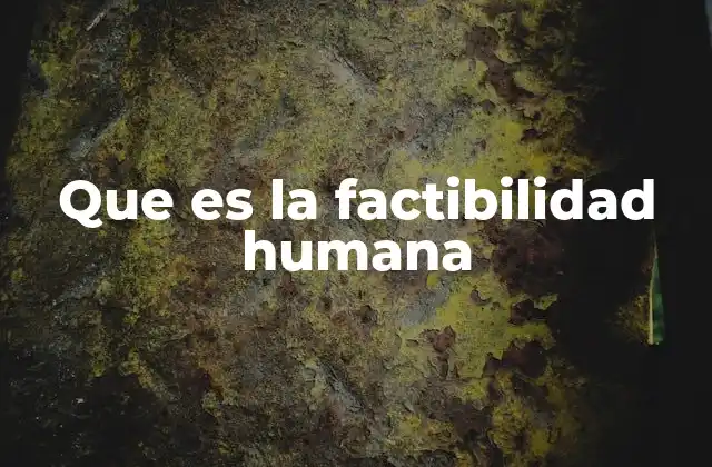 Que es la Factibilidad Humana