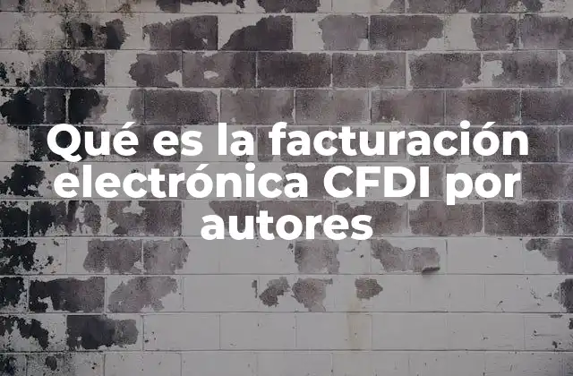 Qué es la Facturación Electrónica Cfdi por Autores