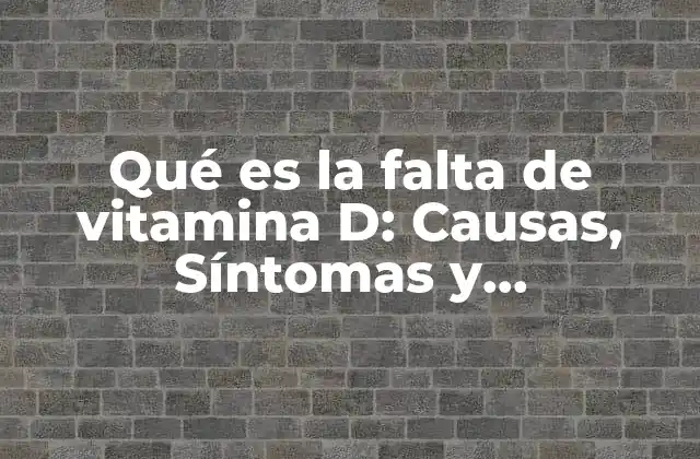 Qué es la Falta de Vitamina D: Causas, Síntomas y Tratamiento 2 Causas de la falta de vitamina D