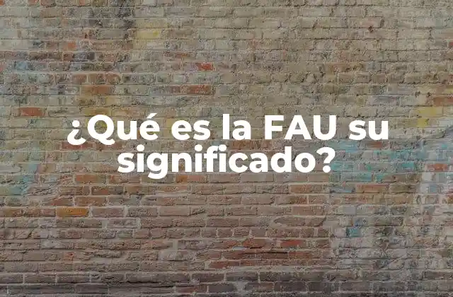 ¿qué es la Fau Su Significado?