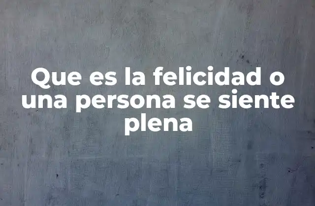 El bienestar emocional como base para sentirse pleno