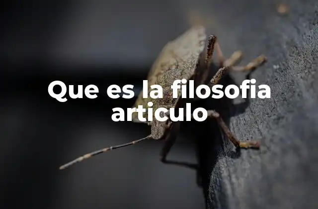 Que es la Filosofia Articulo 2 El origen y evolución del pensamiento filosófico