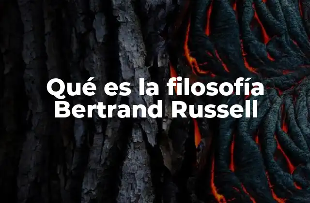 Qué es la Filosofía Bertrand Russell