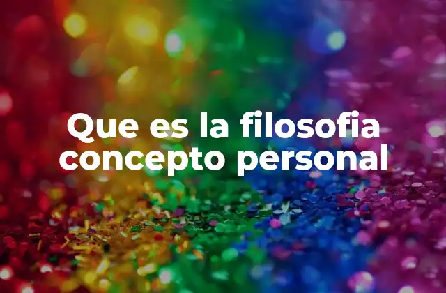 Que es la Filosofia Concepto Personal 2 Cómo la filosofía personal influye en la toma de decisiones