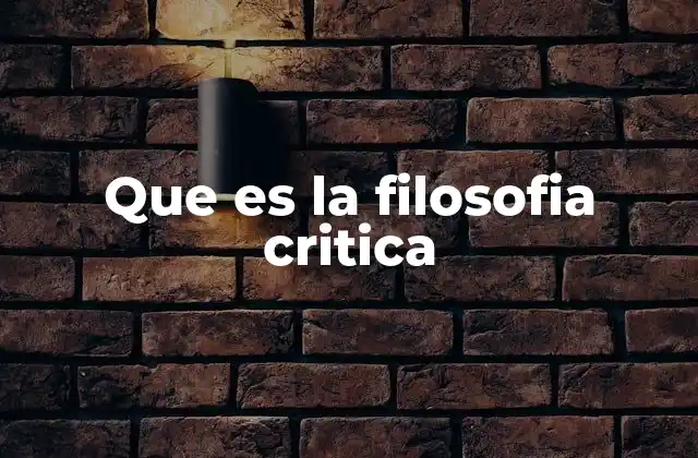 Que es la Filosofia Critica
