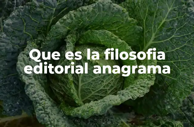 Que es la Filosofia Editorial Anagrama