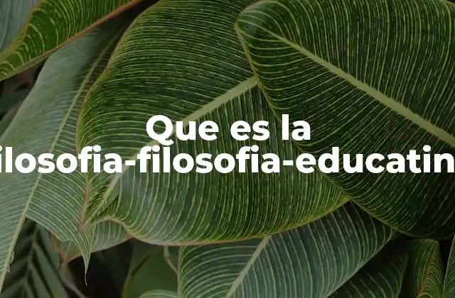 El papel de la filosofía en la educación moderna