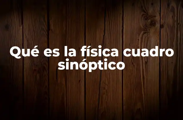 La importancia de organizar la física mediante esquemas visuales