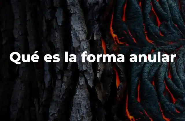 Qué es la Forma Anular