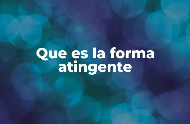 Que es la Forma Atingente