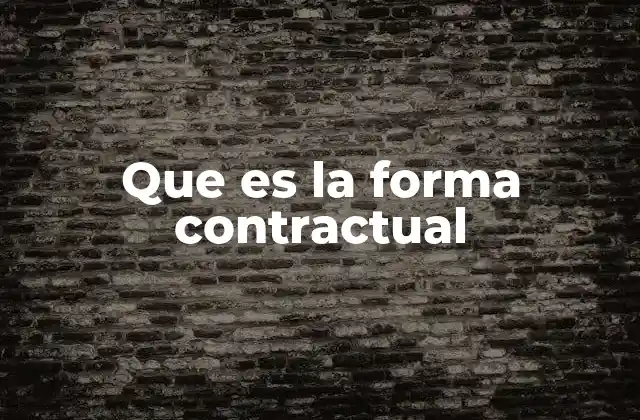Que es la Forma Contractual