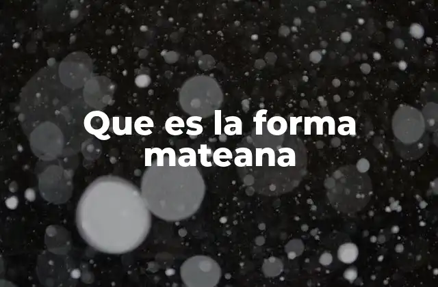 Que es la Forma Mateana