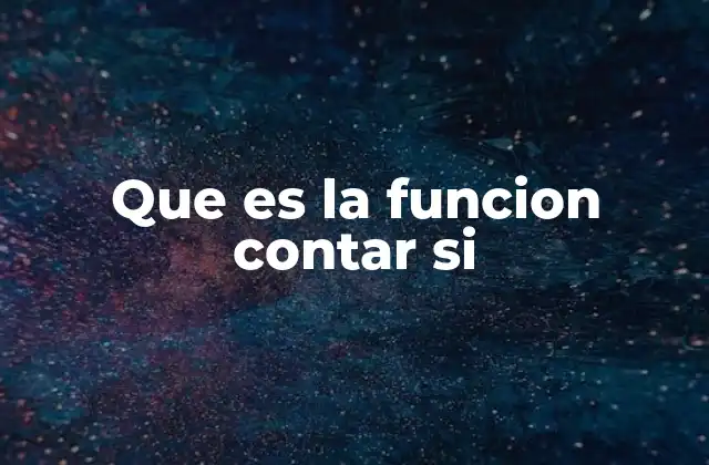 Cómo funciona la función contar si sin mencionarla directamente
