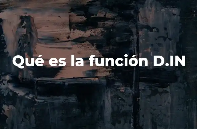 Qué es la Función D.in 2 Aplicaciones de las entradas digitales en sistemas modernos
