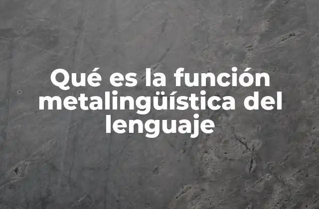 La metalingüística como herramienta para el análisis del lenguaje