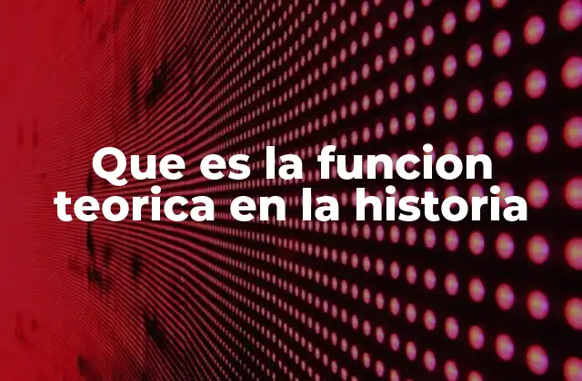 El rol de la teoría en la narrativa histórica