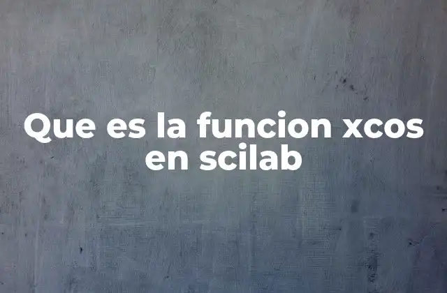 Que es la Funcion Xcos en Scilab