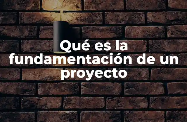 La importancia de la base teórica y contextual en un proyecto
