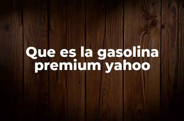 Diferencias entre la gasolina premium y las alternativas