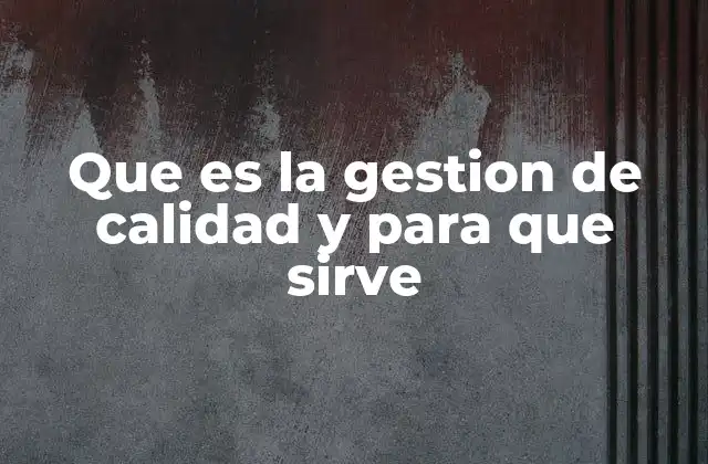 La importancia de la calidad en la operación empresarial