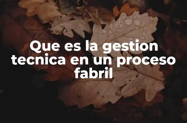 La importancia de la coordinación tecnológica en la fabricación