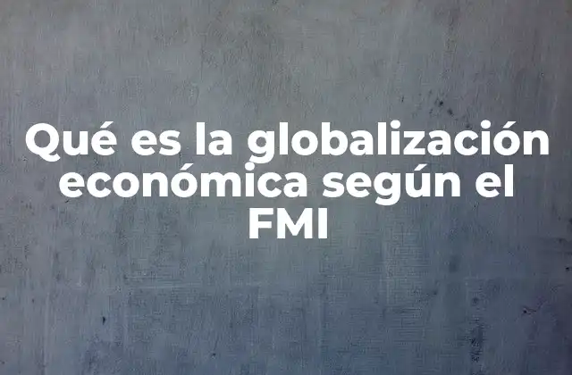 La integración de los mercados internacionales