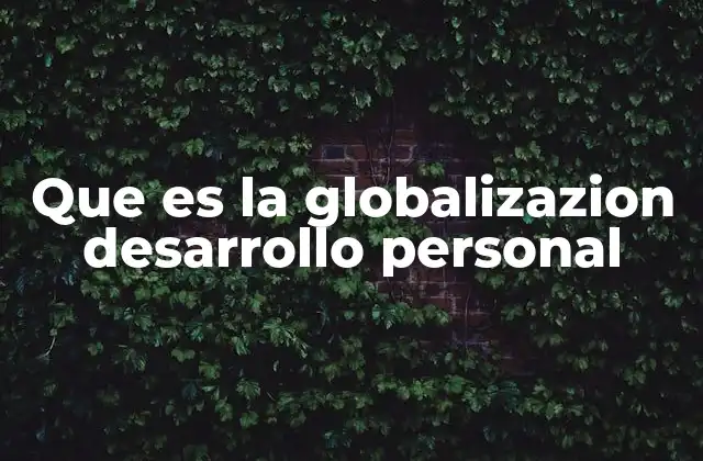 El impacto de la globalización en la identidad personal
