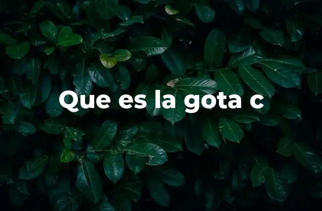 Que es la Gota C 2 La importancia de los suplementos líquidos en la medicina moderna