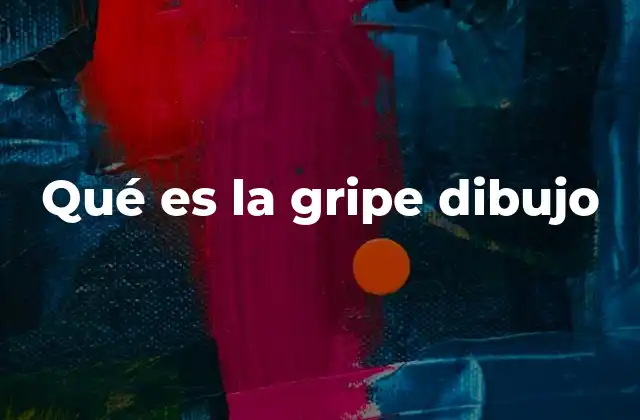 Qué es la Gripe Dibujo